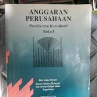 Anggaran Perusahaan: Pendekatan Kuantitif buku 1