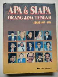 Apa dan Siapa Orang Jawa Tengah Edisi 1996