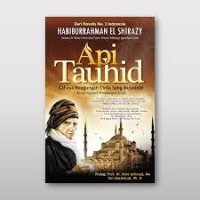 Api Tauhid - Cahaya Keagungan Cinta Sang Mujaddid