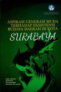 Aspirasi Generasi Muda Terhadap Eksistensi Budaya Daerah Di Kota Surabaya