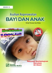 Asuhan Keperawatan Bayi dan Anak Untuk Perawat dan Bidan