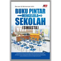 Buku Pintar Mengelola Sekolah [(Swasta)