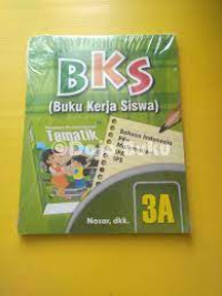 Image of BKS : Panduan Pembelajaran Tematik untuk SD/MI Kelas 3 Semester1