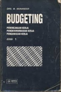 Budgeting: Perencanaan Kerja Pengkoordinasiaan Kerja Pengawasan Kerja