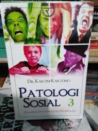 Patologi Sosial 3 : Gangguan - Gangguan Kejiwaan