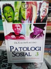 Patologi Sosial 3 : Gangguan - Gangguan Kejiwaan