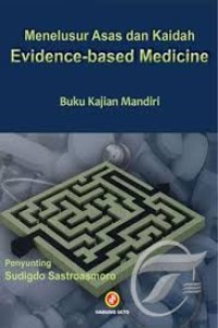 Menelusur Asas dan Kaidah Evidence-based Medicine Buku Kajian Mandiri