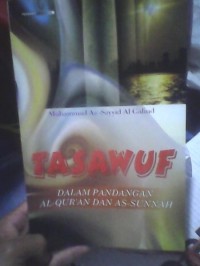 Tasawuf dalam Pandangan Al-Qur'an dan As-Sunnah