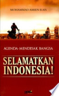 Agenda Mendesak Bangsa Selamatkan Indonesia