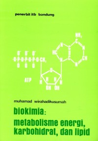 Biokimia: Metabolisme Energi, Karbohidrat dan Lipid