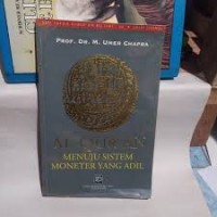 Al Qur'an Menuju Sistem Moneter Yang Adil ( Rak No : 75 )
