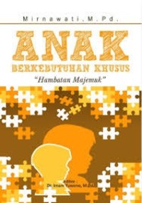 Anak Berkebutuhan Khusus: Hambatan Majemuk