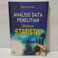 Analisis Data Penelitian Dengan Statistik (Rak 111)