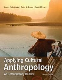 Applying Cultural Anthropology an Introductory Reader