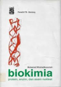 Biokimia: protein, enzim, dan asam nukleat