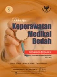 Buku Ajar Keperawatan Medikal Bedah: Gangguan Respirasi Edisi 5