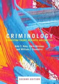 Criminology Connecting Theory.Research & Practice