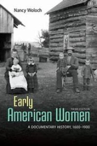 Early American Women a Documentary History,1600-1900