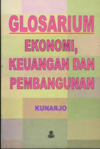 Glosarium: Ekonomi. Keuangan, dan Pembangunan