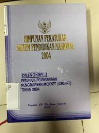 Himpunan Peraturan Sistem Pendidikan Nasional 2004