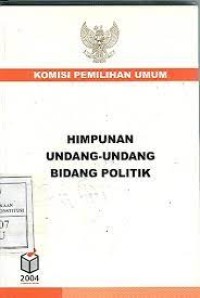 Himpunan Undang-Undang Bidang Politik