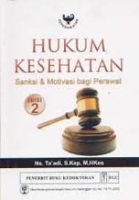Hukum Kesehatan Sanksi dan Motivasi bagi Perawat