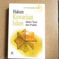 Hukum Kewarisan Islam Dalam Teori dan Praktek