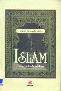Islam : Konsepsi Dan Sejarahnya (Rak No.: 34)