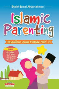 Islamic Parenting: Pendidikan Anak Metode Nabi