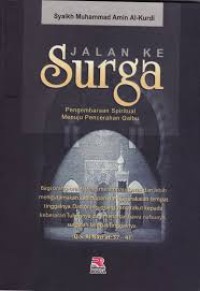 Jalan ke Surga : Pengembangan spiritual menuju pencerahan qalbu
