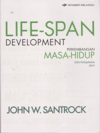 Life-Span Development: Perkembangan Masa Hidup Jilid 1