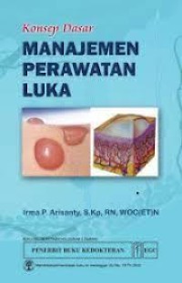 Manajemen Perawatan Luka: Konsep Dasar