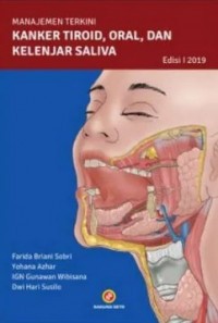 Manajemen Terkini Kanker Tiroid, Oral, dan Kelenjar Saliva