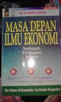 Masa Depan Ilmu Ekonomi: Sebuah Tinjauan Islam