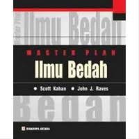 Master Plan Ilmu Bedah: Disertai Contoh Kasus Klinik