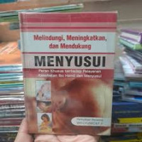 Melindungi, Meningkatkan, dan Mendukung Menyusui