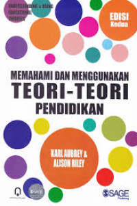 Memahami dan Menggunakan Teori-teori Penddikan