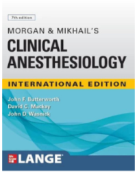 Morgan and Mikhail's Clinical Anesthesiology