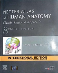 Netter Atlas of Human Anatomy: Classic Regional Approach