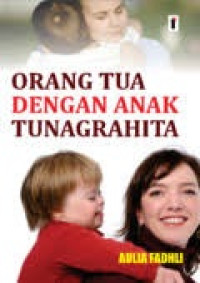 Orang Tua dengan Anak Tunagrahita