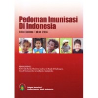 Pedoman Imunisasi Di Indonesia : Edisi Kelima 2014