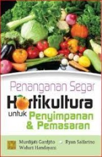 Penanganan Segar Holtikultura untuk Penyimpanan dan Pemasaran