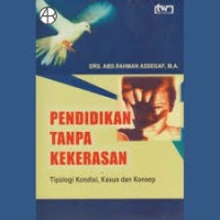 Pendidikan Tanpa Kekerasan: Tipologi, Kondisi, Kasus dan Konsep