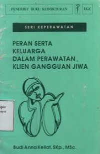 Peran Serta Keluraga dalam perawatan Klien Gangguan Jiwa