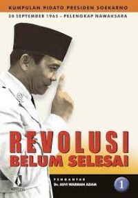 Revolusi Belum Selesai