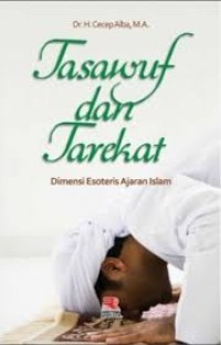 Tasawuf Dan Tarekat; Dimensi Esoteris Ajaran Islam
