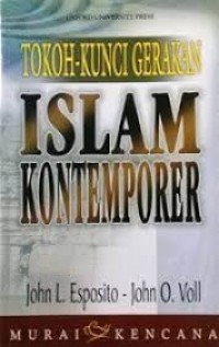 Tokoh-tokoh Kunci Gerakan-Gerakan Islam Kontemporer