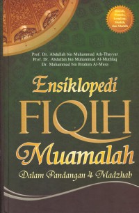 Ensiklopedi Fiqih Muamalah dalam Pandangan 4 Madzhab