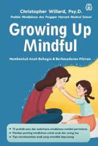 Growing Up Mindful : Membentuk Anak Bahagia & Berkesadaran Pikiran