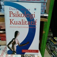 Dasar-dasar Psikologi Kualitatif: Pedoman Praktis Metode Penelitian